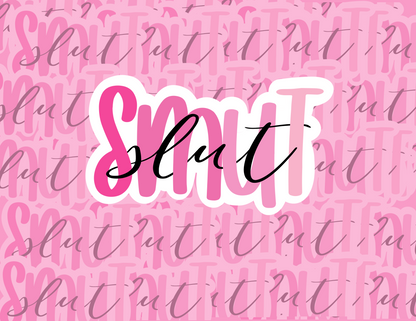 SMUT Sl*t Sticker